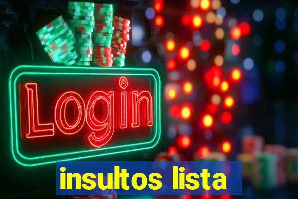 insultos lista